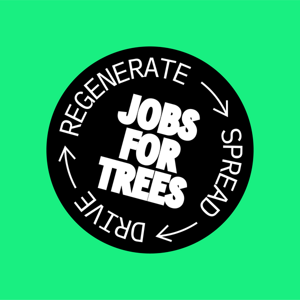 JOBS FOR TREES